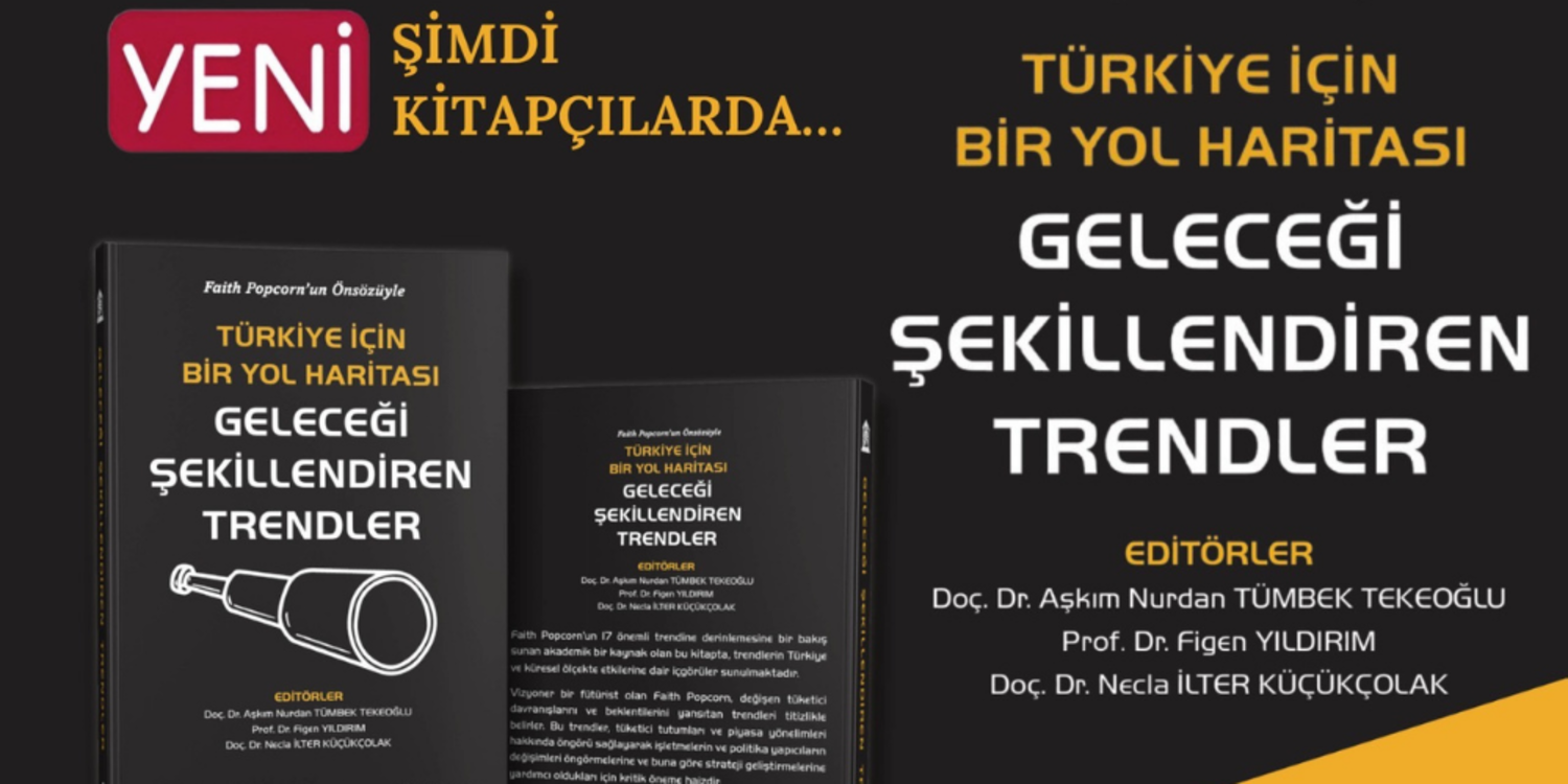 “Geleceği Şekillendiren Trendler: Türkiye İçin Bir Yol Haritası” okurlarla buluştu