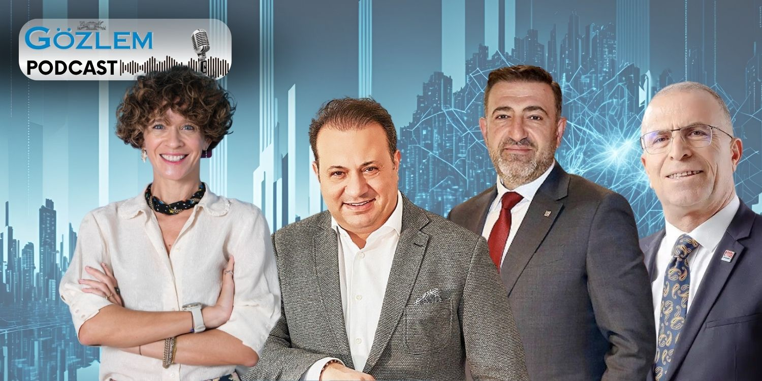 Gözlem Podcast’in konukları Ece Elbirlik Ürkmez, Toygar Narbay, Yasin Akçakaya ve Ünal Işık...