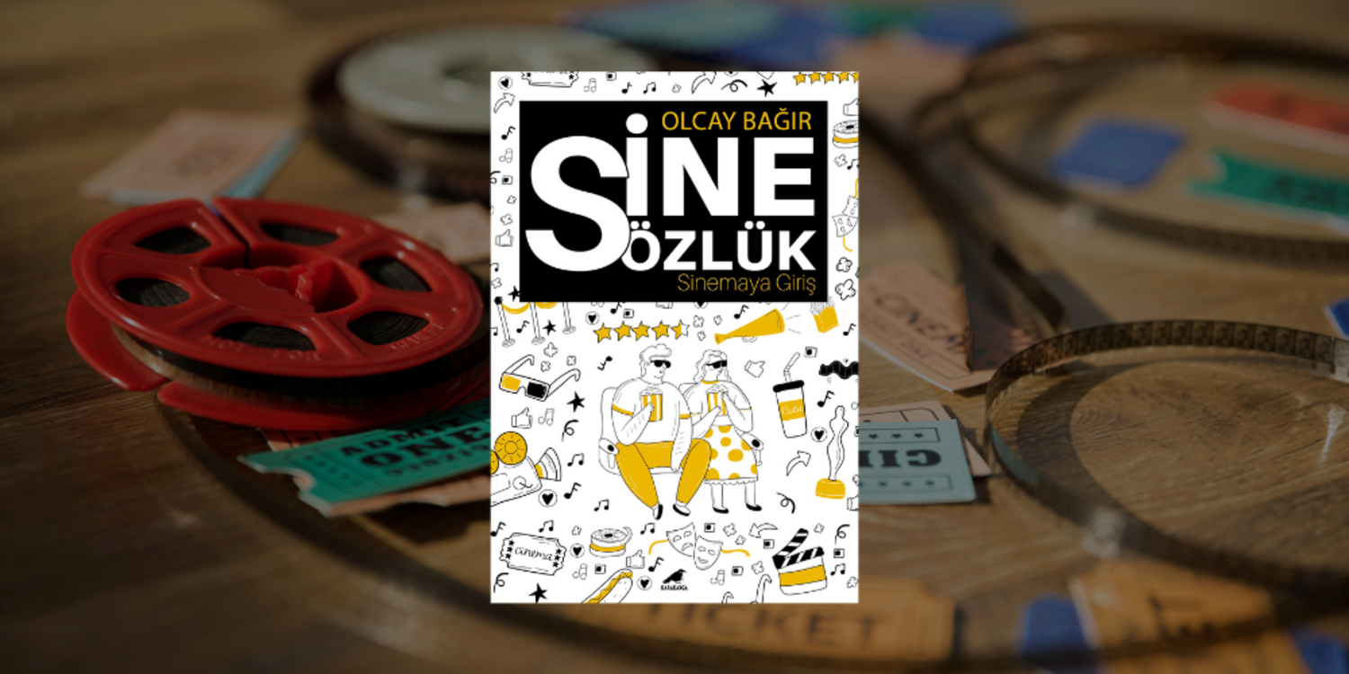 Sinemanın genel kültür kitabı "Sinesözlük" çıktı