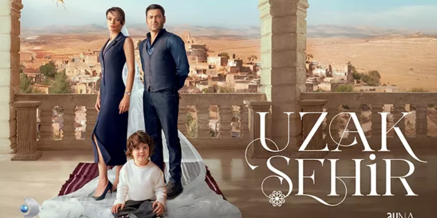 Uzak Şehir’in yayın tarihi belli oldu